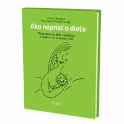 KNIHA Ako neprísť o dieťa 1 ks Dixit www.bohre.sk